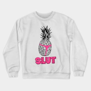 Pineapple Slut Crewneck Sweatshirt